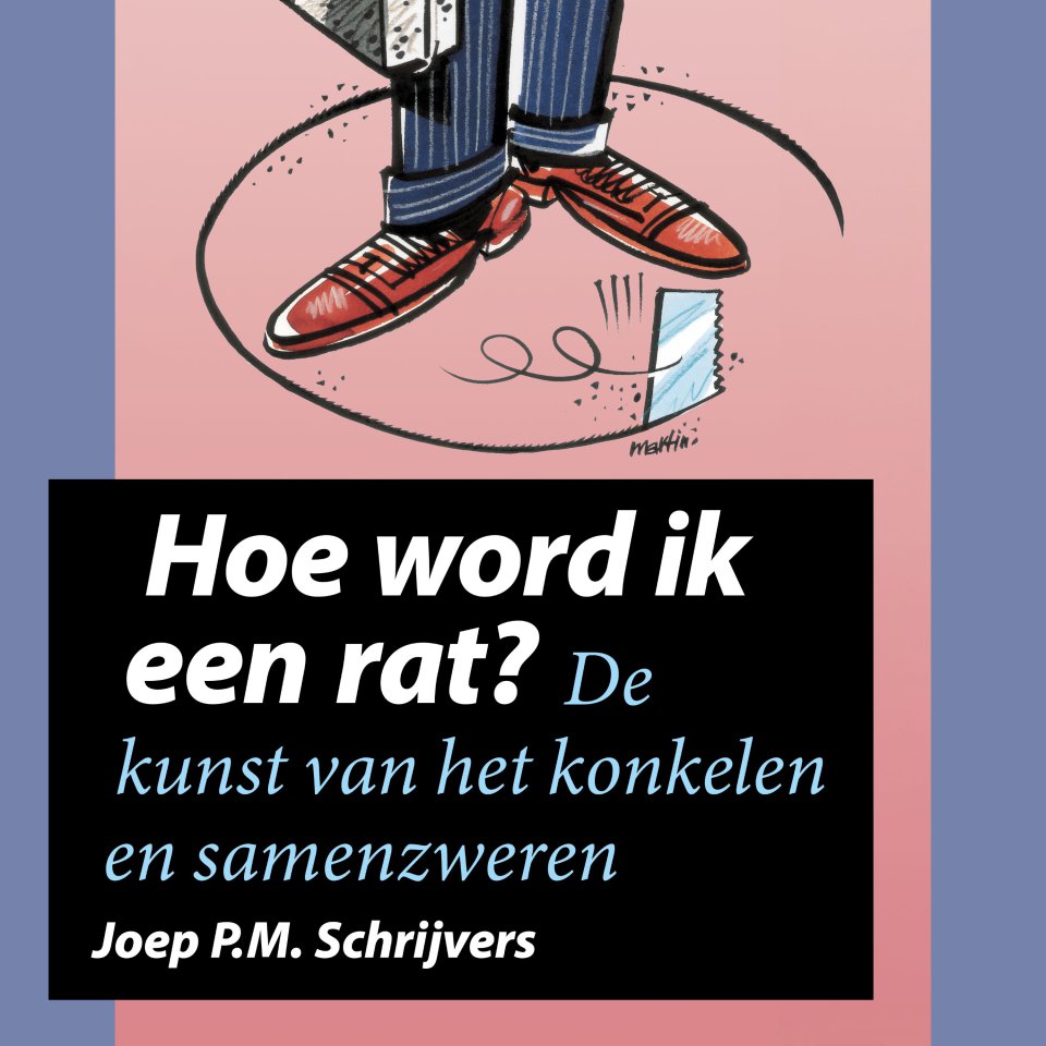 Omslagfoto van Hoe word ik een rat? De kunst van het konkelen en samenzweren.