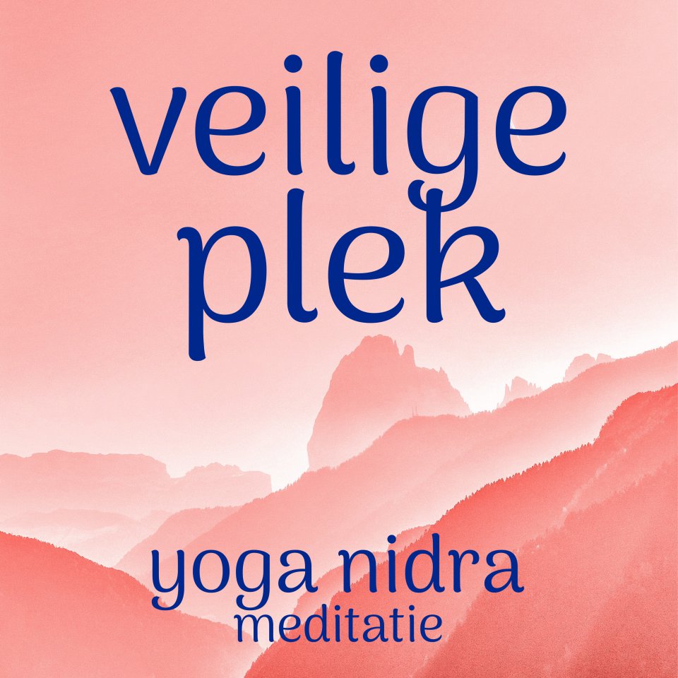 Omslagfoto van Veilige Plek: Yoga Nidra meditatie